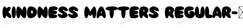 Kindness Matters Regular字体转换